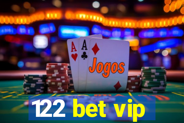 122 bet vip